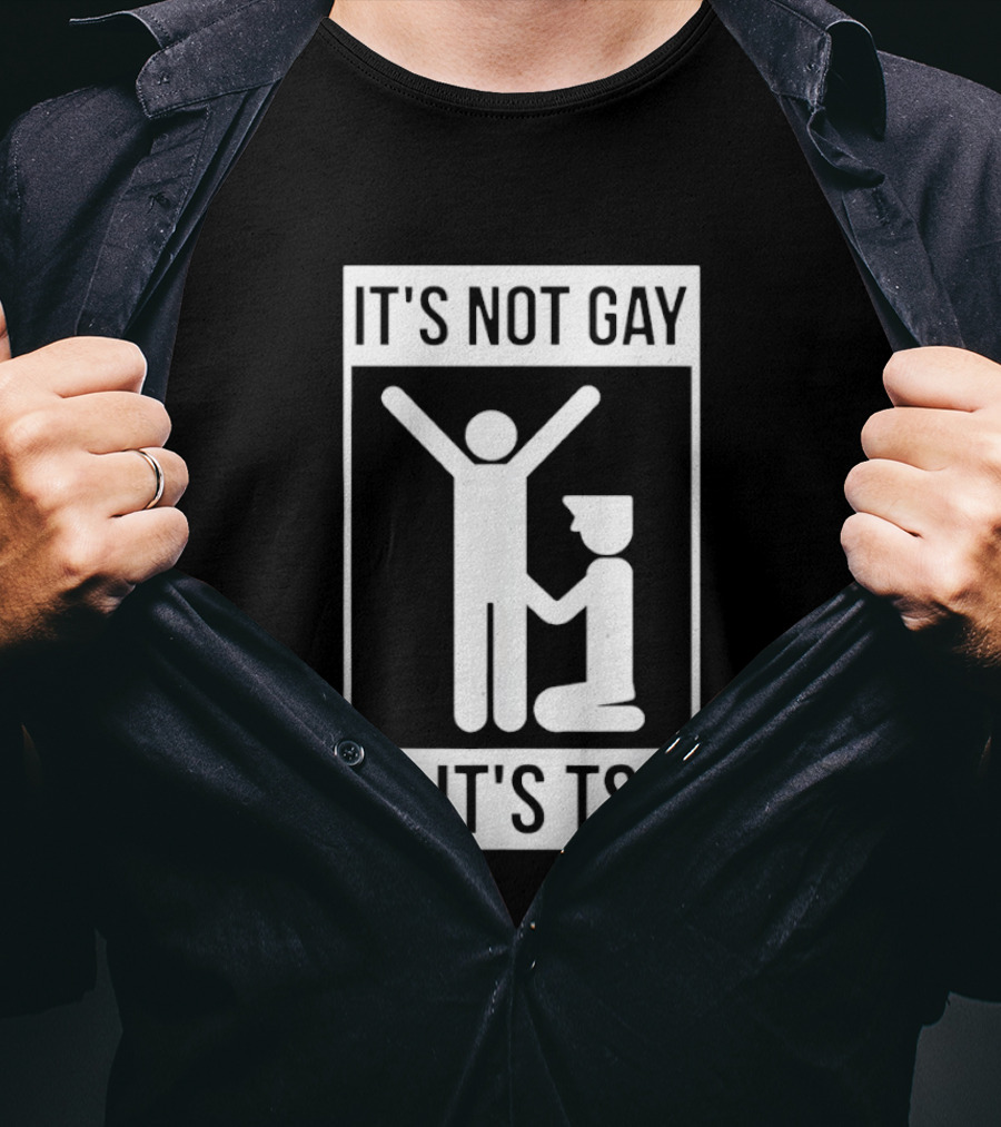 It's Not Gay If It's TSA Airport Security Humor T-Shirt