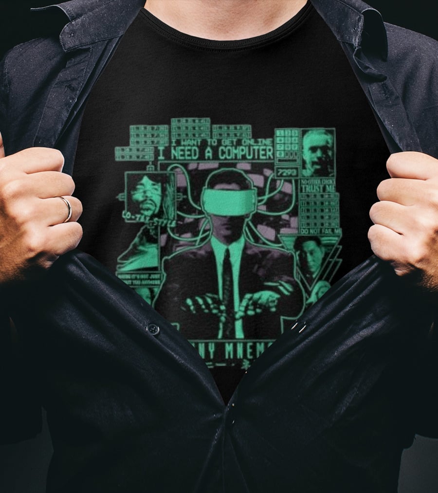 Johnny Mnemonic I Need A Computer Lo Tek No Data Lock Trust Me Do Not Fail Me T-Shirt
