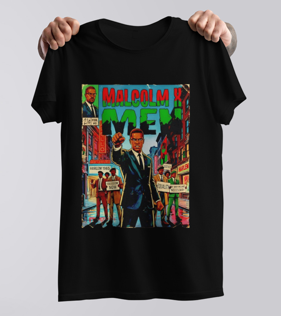 Malcolm X Men Harlem 1965 Freedom Now Equality By Any Means Necessary Comic Justice T-Shirt