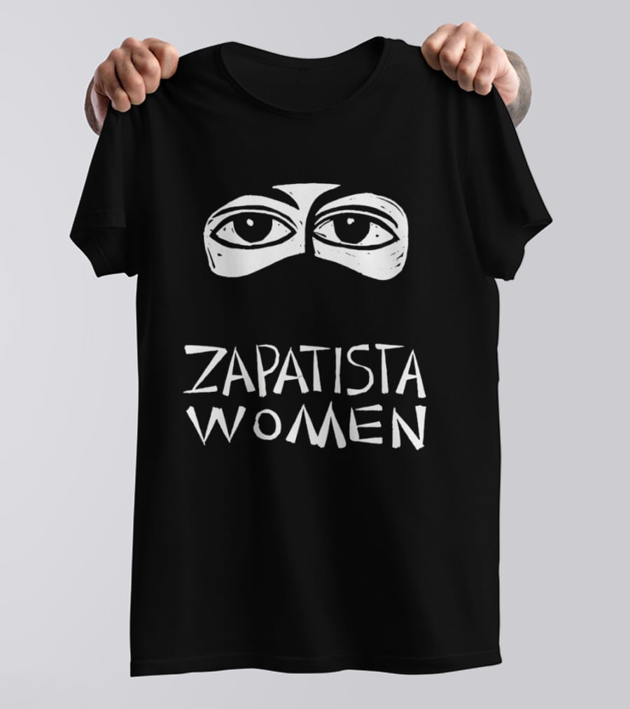 Zapatista Women EZLN Chiapas Revolutionary Eyes T-Shirt
