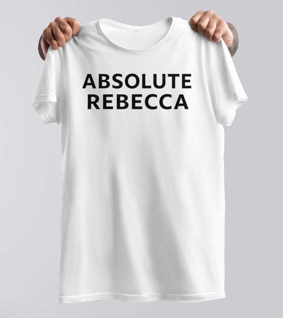 Absolute Rebecca Name Personalized T-Shirt