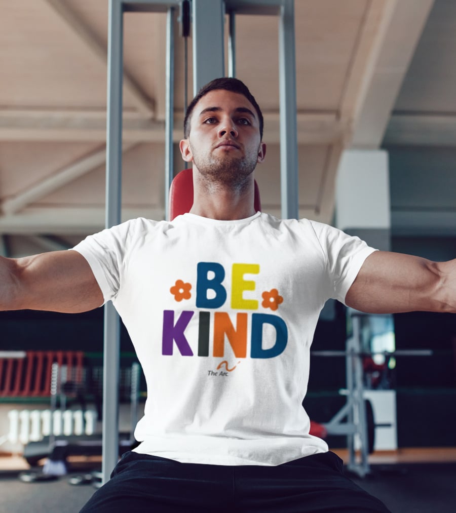 Be Kind The Arc Inclusion Support Nonprofit Bright Colorful Message T-Shirt