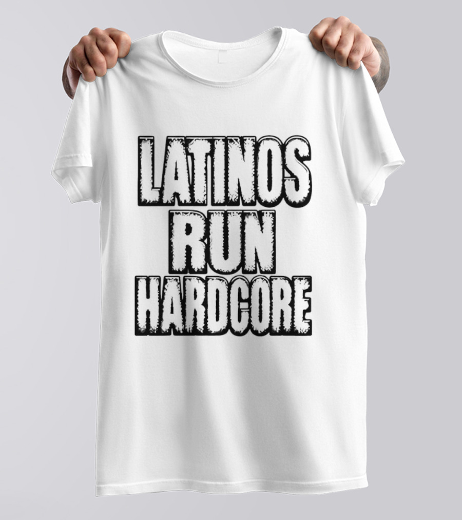 Latinos Run Hardcore Latino Pride Heritage T-Shirt
