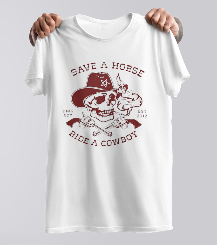 Save A Horse Ride A Cowboy Skull Hat Guns 2012 T-Shirt