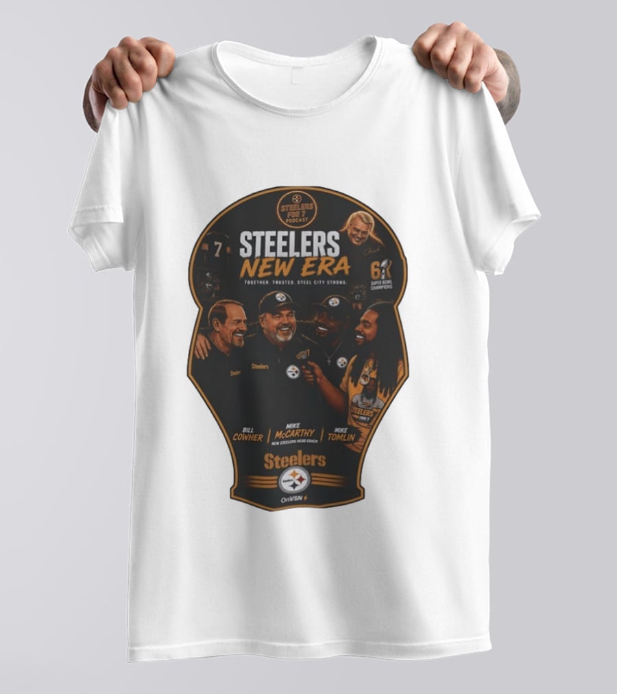 Steelers New Era Podcast Bill Cowher Mike McCarthy Mike Tomlin Together Trusted Steel City Strong Super Bowl Champions T-Shirt