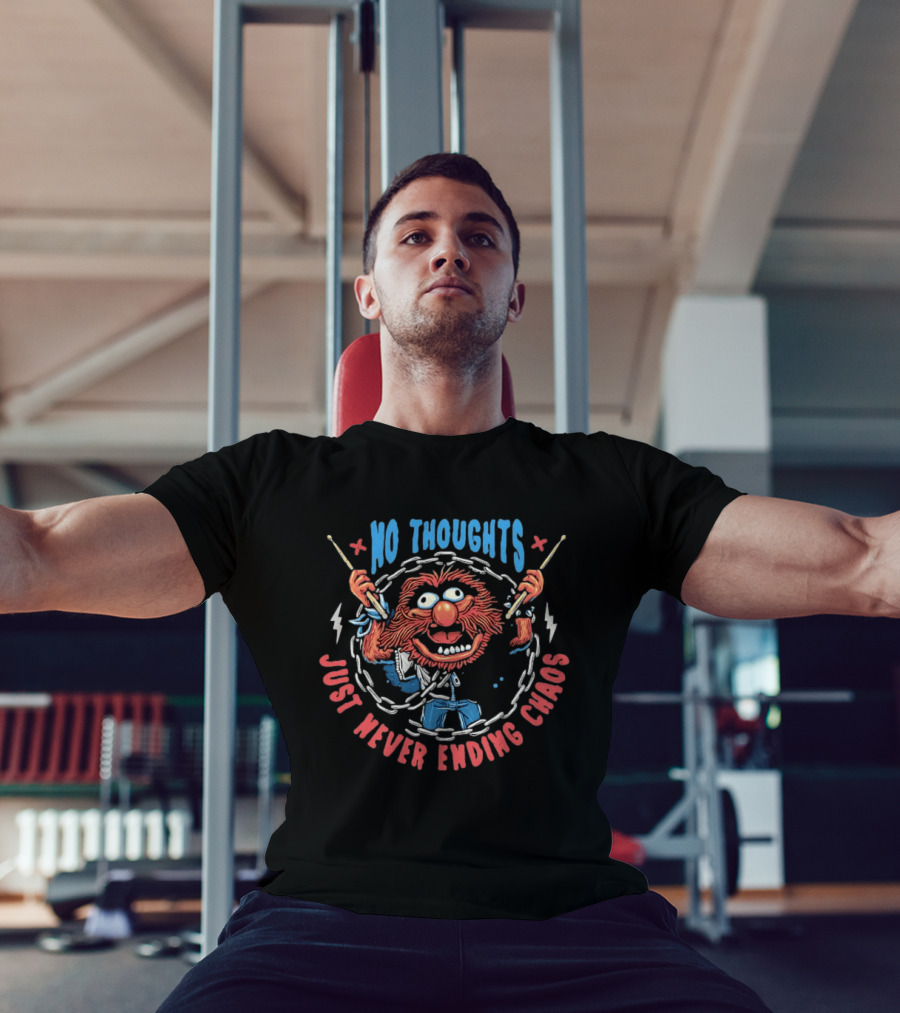 Animal Muppets No Thoughts Just Never Ending Chaos Drumsticks And Chains T-Shirt
