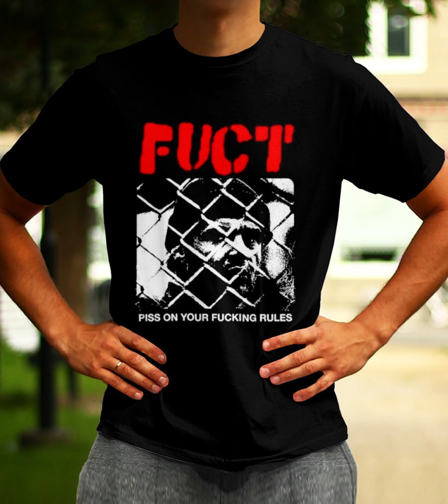 Fuct Piss On Your Fucking Rules Chain Link Fence Streetwear T-Shirt