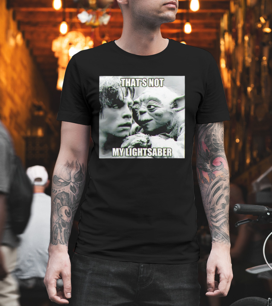 Luke Skywalker Yoda That's Not My Lightsaber Star Wars T-Shirt