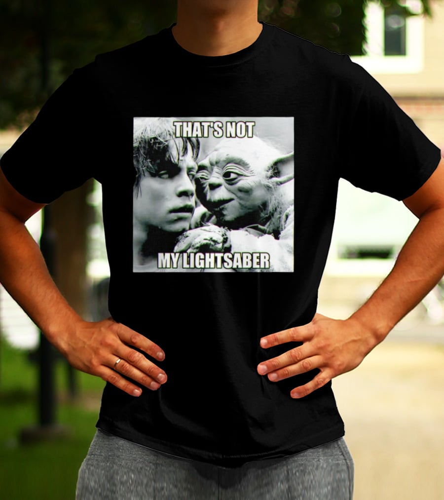 Luke Skywalker Yoda That's Not My Lightsaber Star Wars T-Shirt