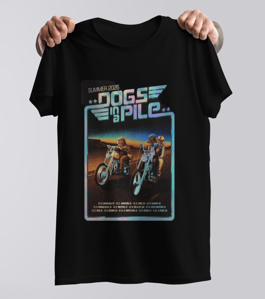 Summer 2026 Dogs In A Pile Tour Motorcycles And Tour Dates T-Shirt