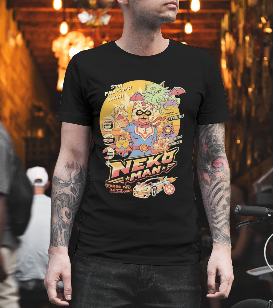 Stay Pawsome Neko Man Turbo Cat Featuring Villains Cathulhu Neko Mancer T-Shirt