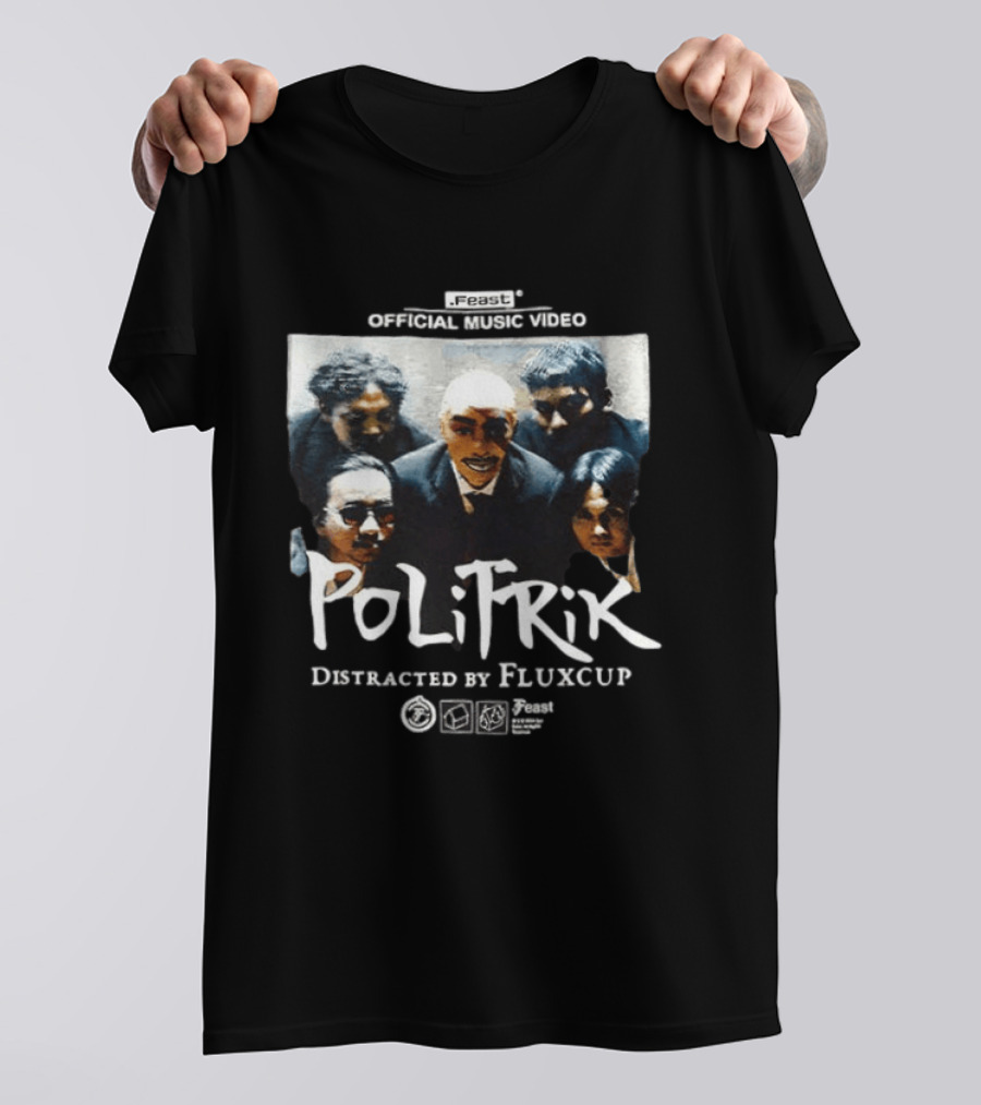 Feast Official Music Video Politik Distracted By Fluxcup Energetic Performance T-Shirt