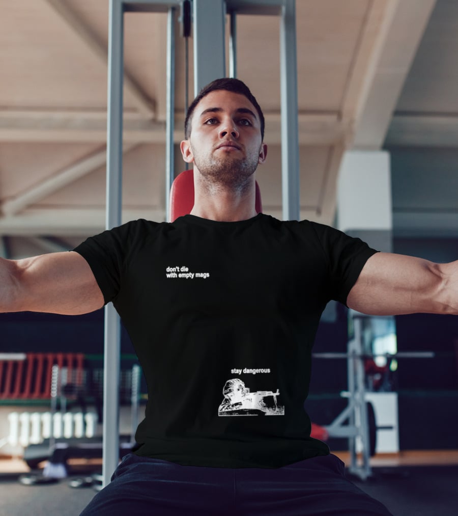 Soldier Don't Die Stay Dangerous Tactical Motivation T-Shirt