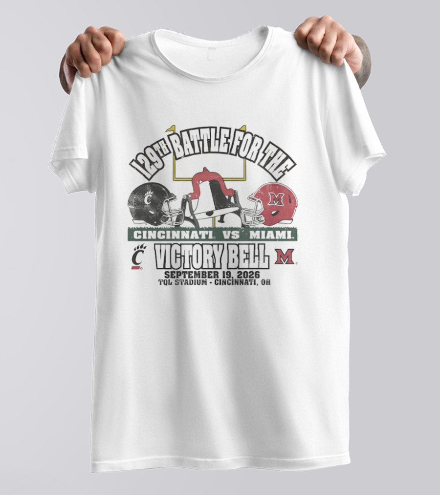129th Battle For The Victory Bell Cincinnati Vs Miami September 19 2026 TQL Stadium Cincinnati Ohio T-Shirt