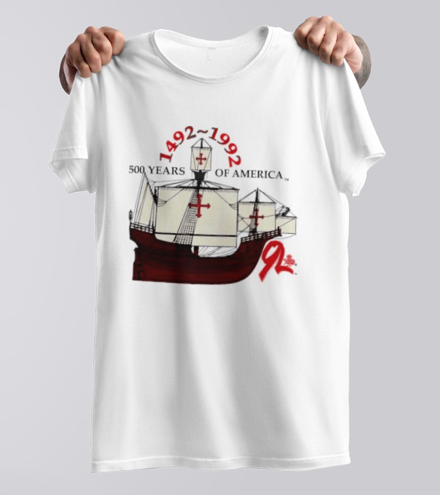 1492 1992 500 Years Of America Columbus Ship Red T-Shirt