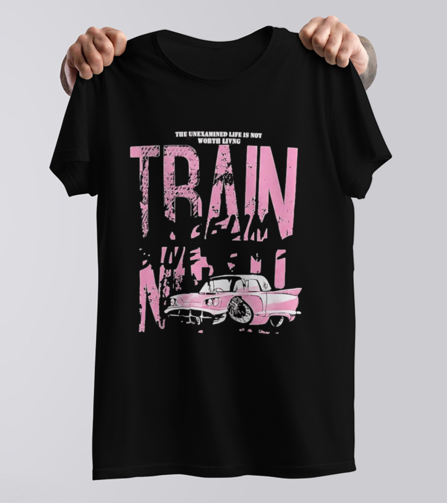 Train Gremlin Pink Vintage Car The Unexamined Life Is Not Worth Living T-Shirt