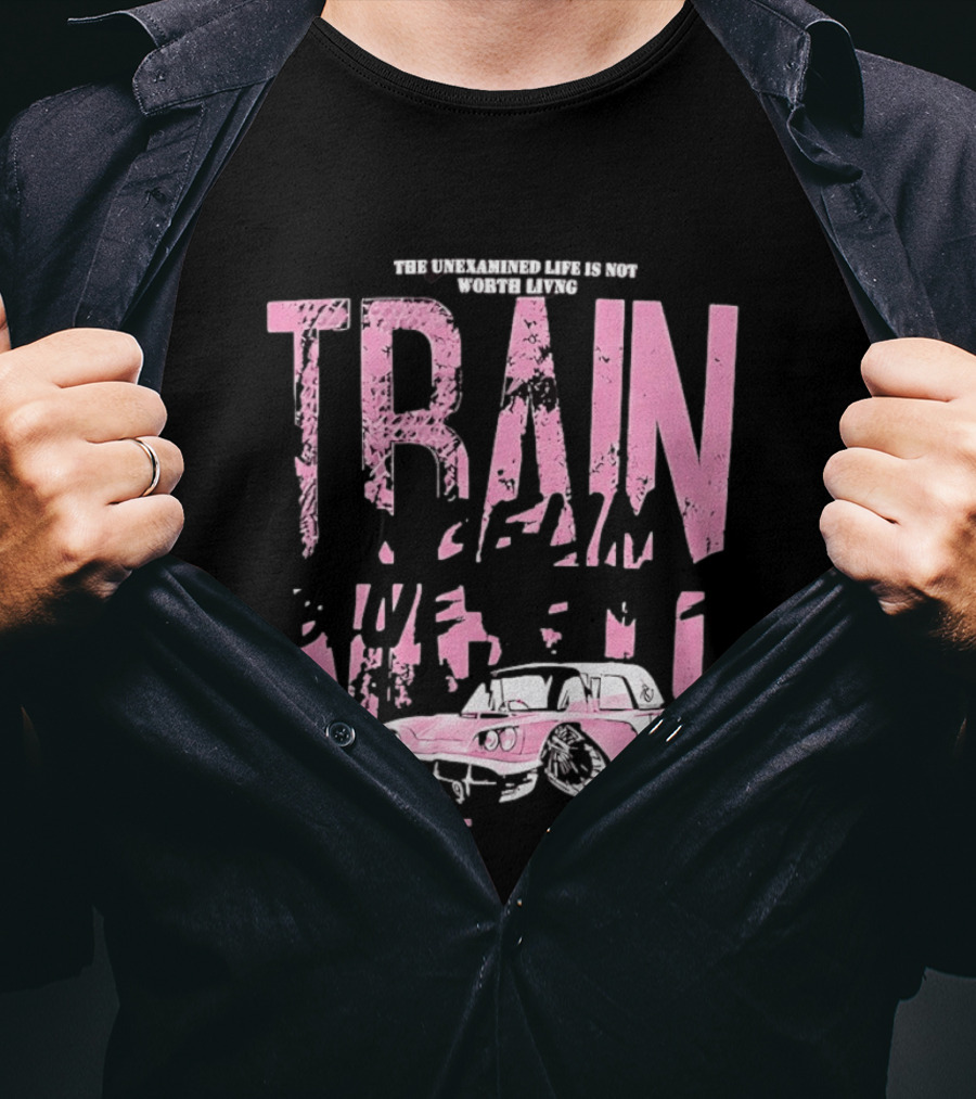 Train Gremlin Pink Vintage Car The Unexamined Life Is Not Worth Living T-Shirt