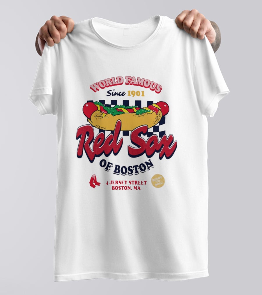 World Famous Red Sox Of Boston Since 1901 Ready To Roll 4 Jersey Street T-Shirt