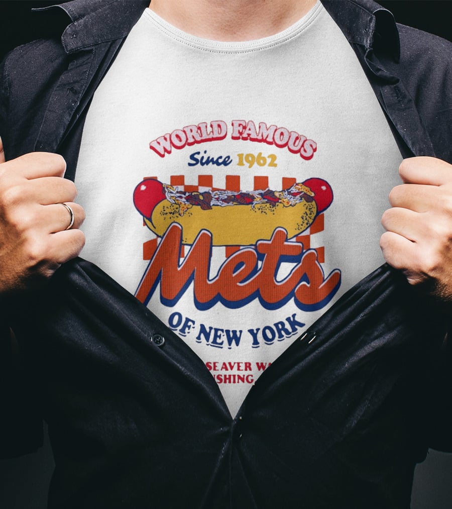 World Famous Mets Of New York Since 1962 Hot Dog At 41 Seaver Way Flushing NY T-Shirt