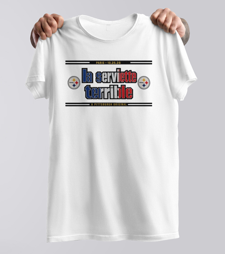 Paris 10.25.26 La Serviette Terrible Pittsburgh Original Steelers T-Shirt
