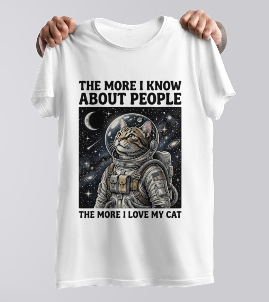 The More I Know About People The More I Love My Cat Astronaut Space Adventure T-Shirt