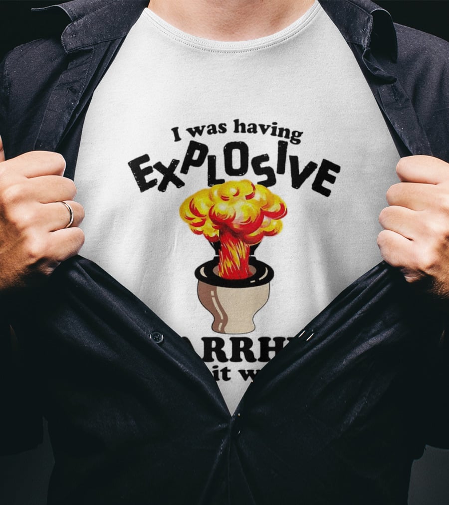 I Was Having Explosive Diarrhea Before It Was Cool Mushroom Cloud Toilet T-Shirt