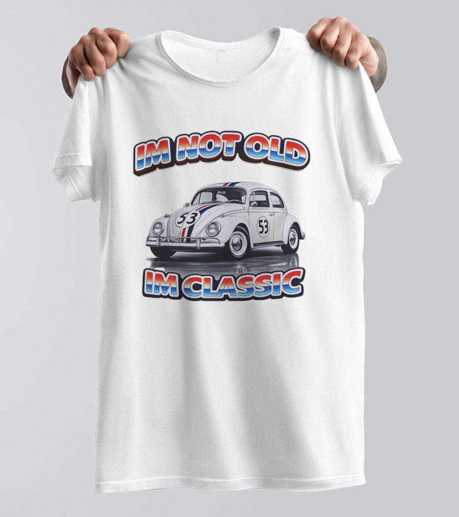 I'm Not Old I'm Classic White VW Beetle Race Car Number 53 Stripes T-Shirt