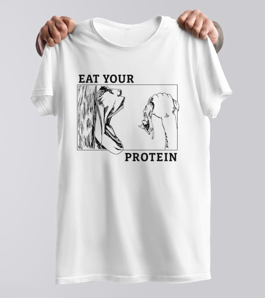 Eren Yeager Eat Your Protein Attack On Titan Fitness Motivation T-Shirt