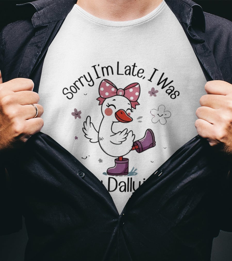 Sorry I'm Late I Was Dilly Dallying Cute Duck With Pink Bow And Purple Boots T-Shirt