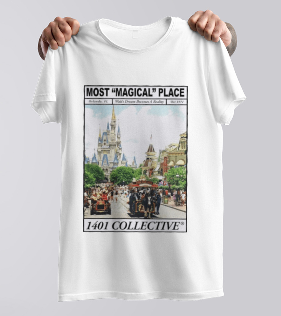Most Magical Place Orlando Walt's Dream Becomes A Reality Oct 1971 1401 Collective T-Shirt