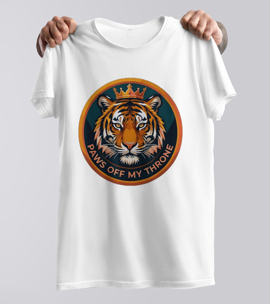Tiger Crown Paws Off My Throne T-Shirt