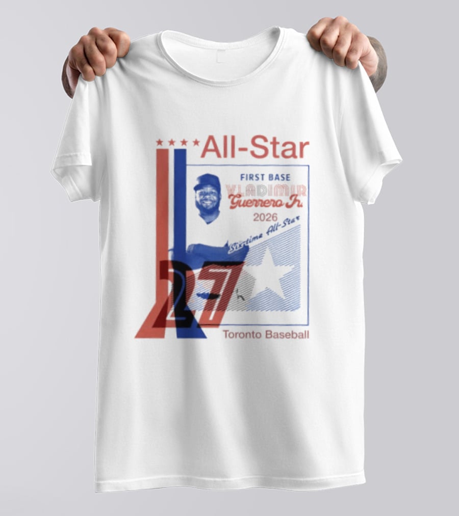 Vladimir Guerrero Jr 2026 First Base Six Time All Star Toronto Baseball T-Shirt