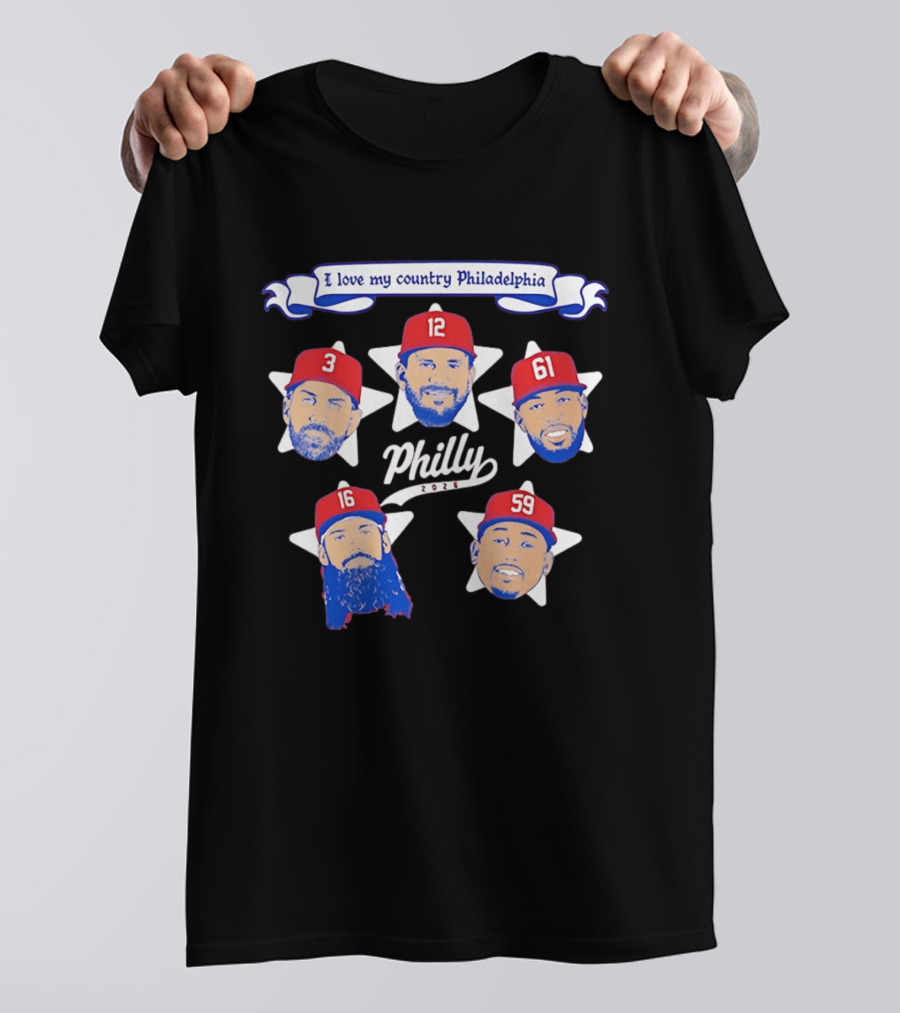 Philadelphia Phillies 2026 Philly I Love My Country T-Shirt