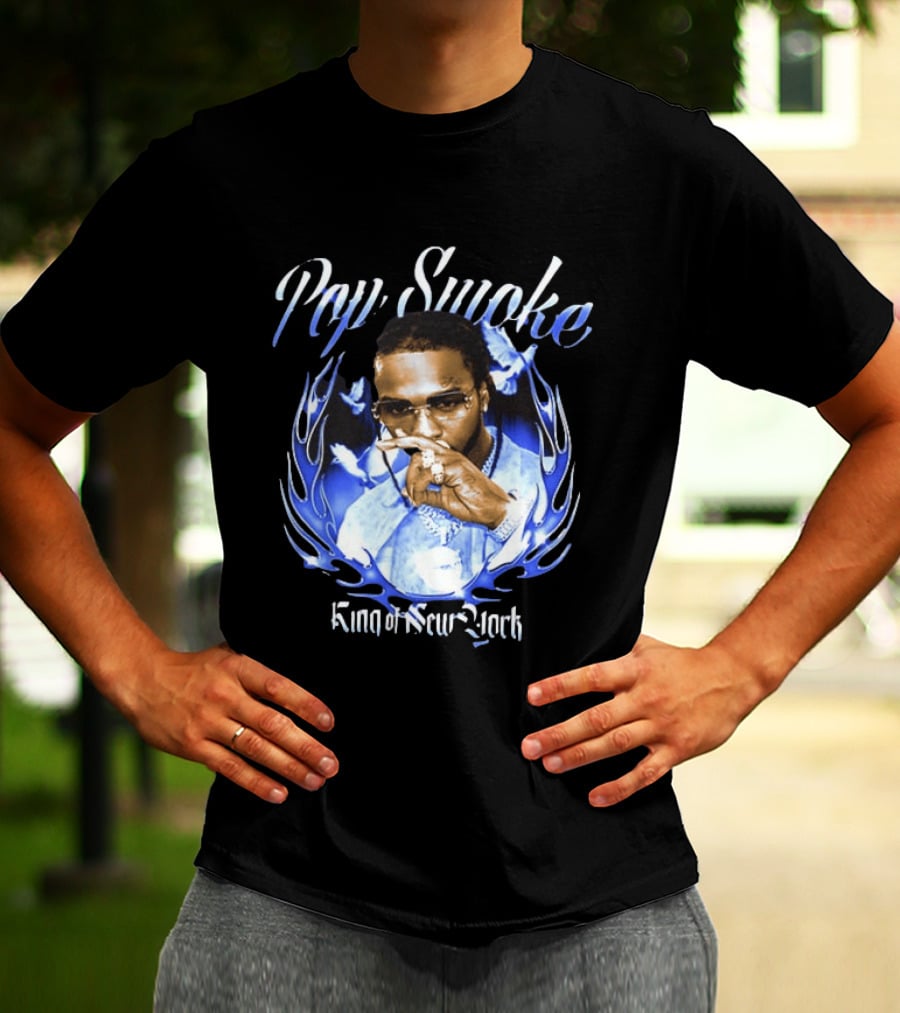 Pop Smoke King Of New York Blue Flame Cannot Say Pop And Forget The Smoke T-Shirt