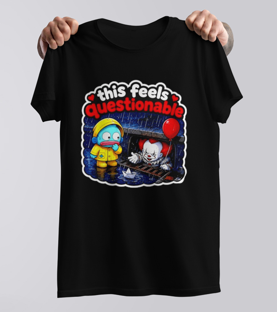 This Feels Questionable Pennywise And Fish Red Balloon T-Shirt