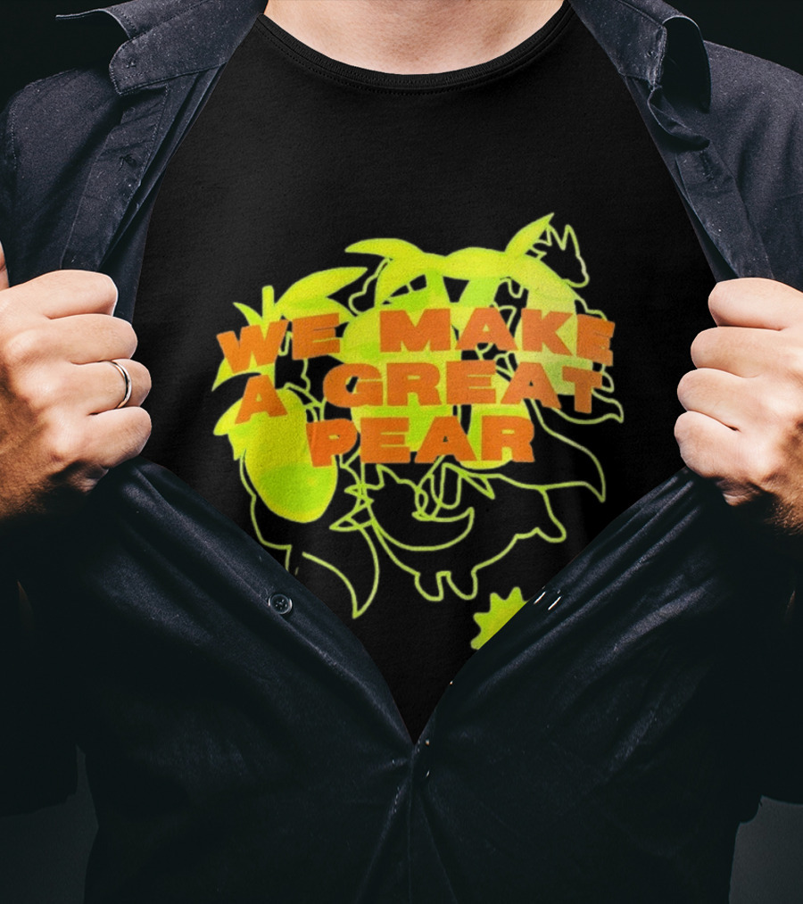 We Make A Great Pear 90s Neon T-Shirt