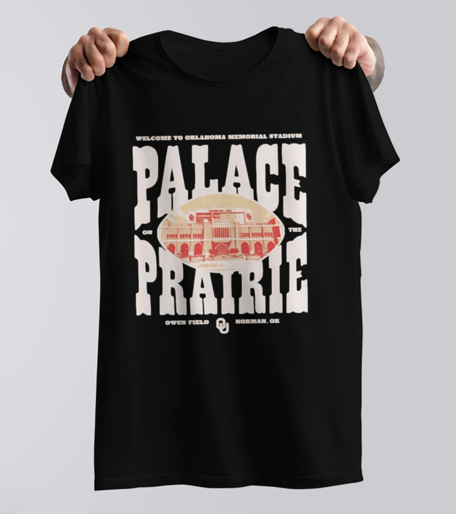 Welcome To Oklahoma Memorial Stadium Palace On The Prairie Owen Field Norman OK T-Shirt