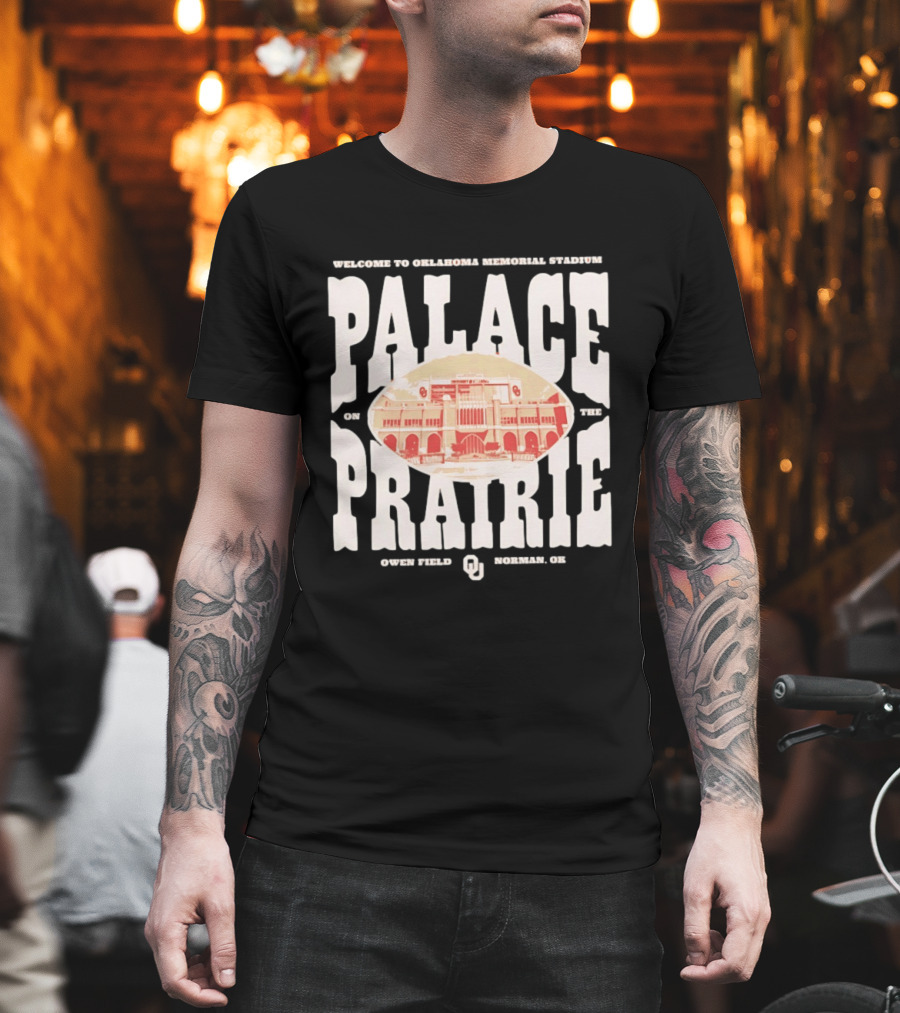 Welcome To Oklahoma Memorial Stadium Palace On The Prairie Owen Field Norman OK T-Shirt