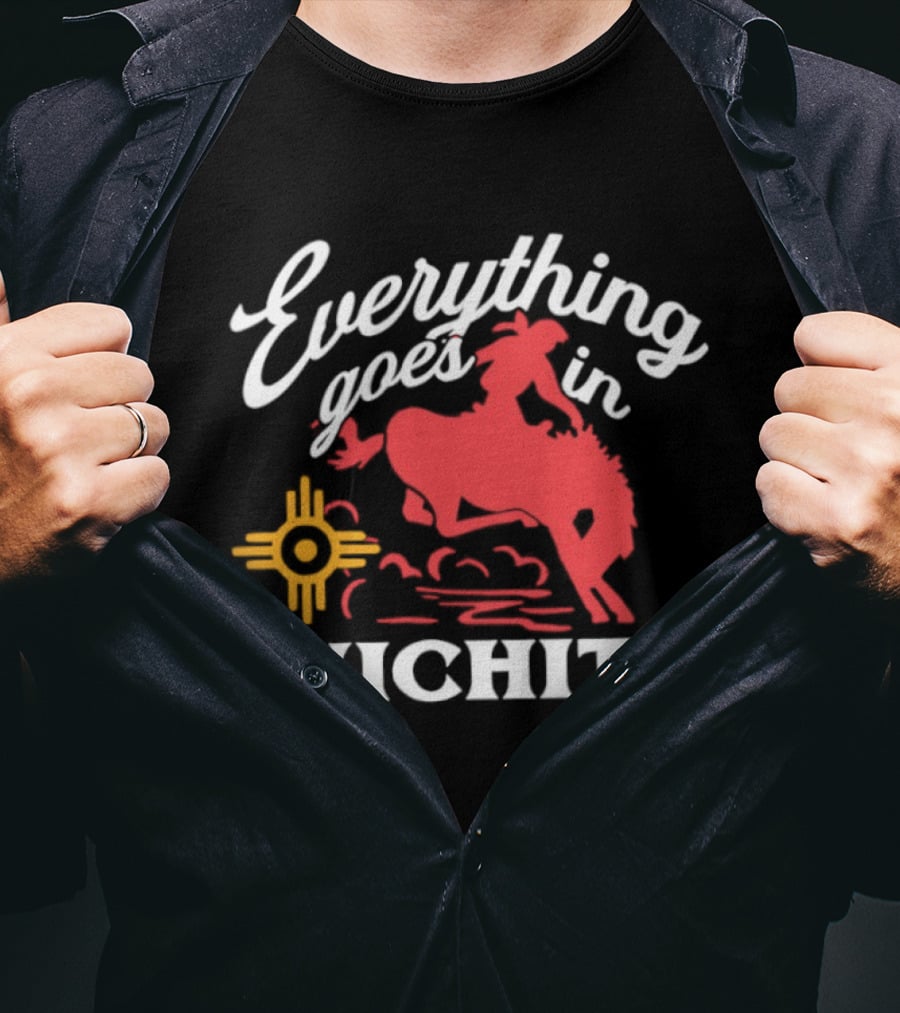 Everything Goes In Wichita Cowboy Western T-Shirt