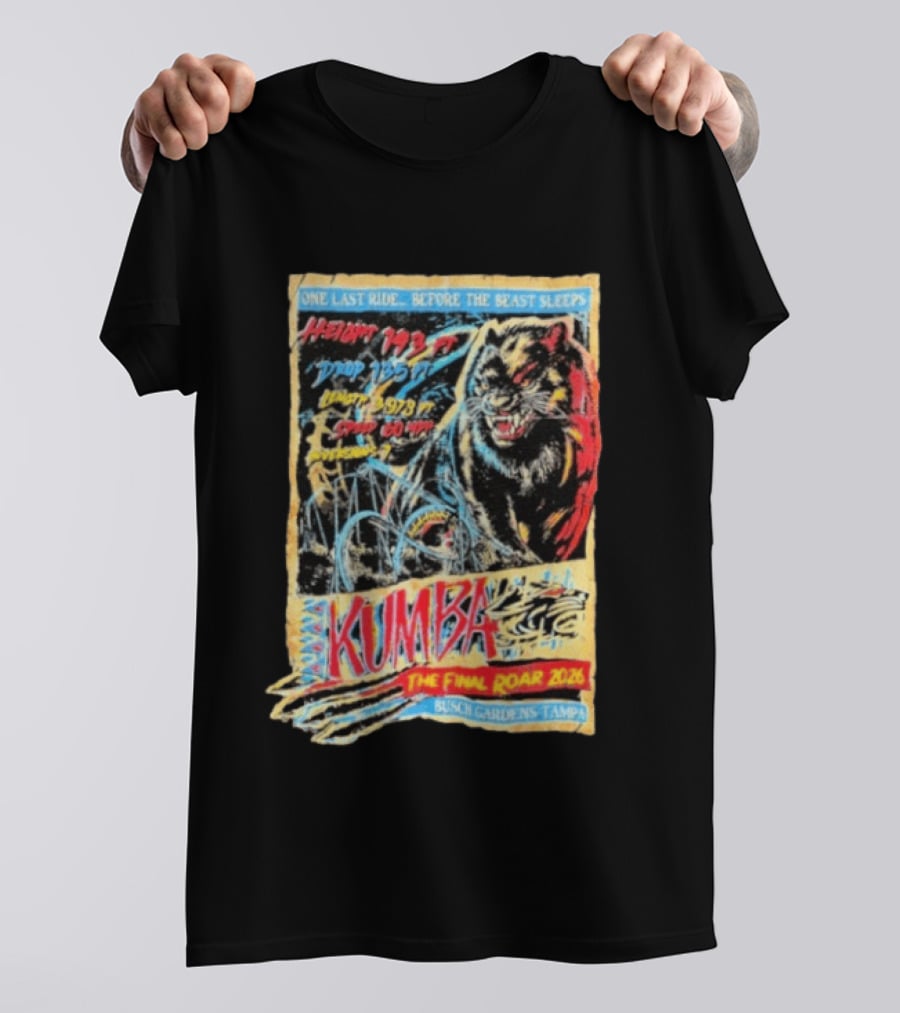 Kumba The Final Roar 2026 Busch Gardens Tampa One Last Ride Height 143 Ft Drop 135 Ft Length 3978 Ft Speed 60 Mph T-Shirt