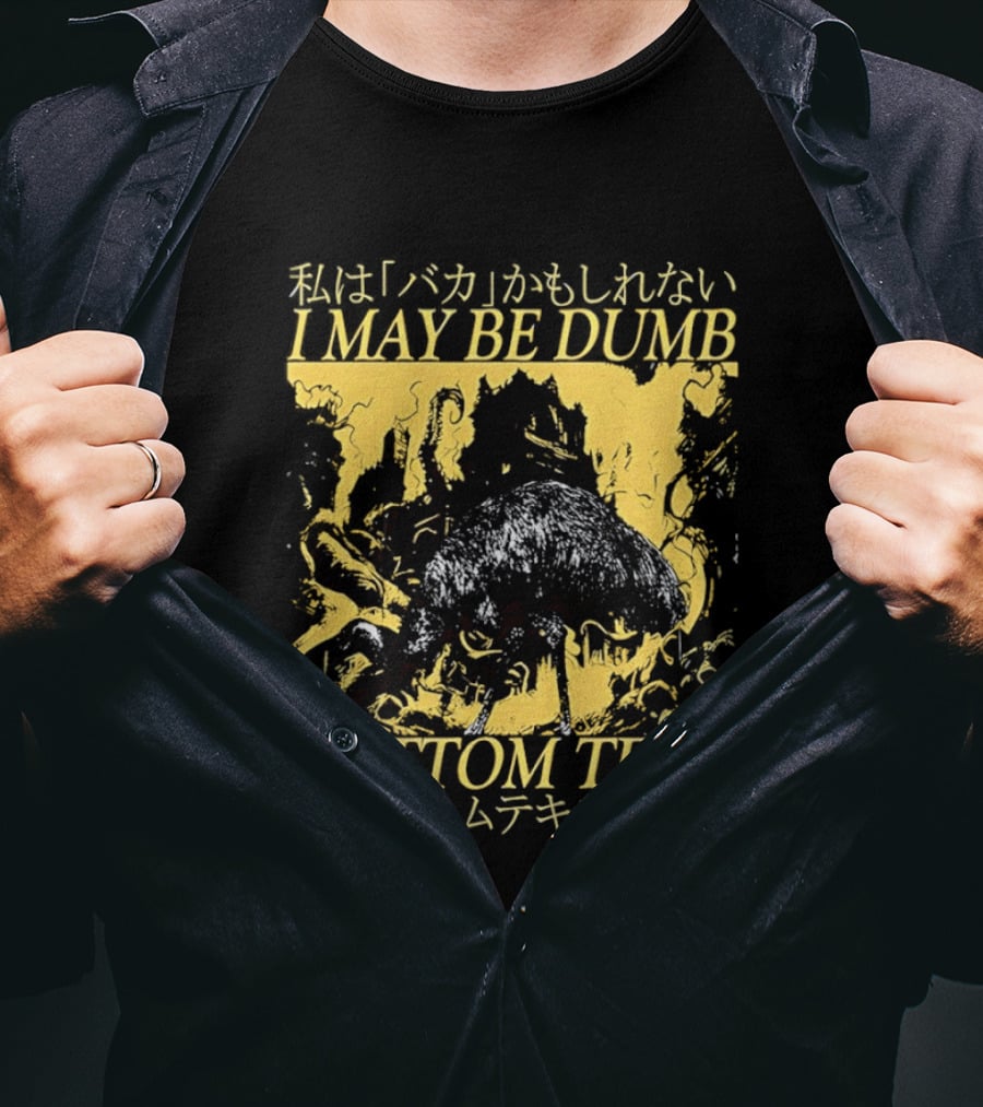 I May Be Dumb Ostrich Japanese Bottom Text Meme T-Shirt