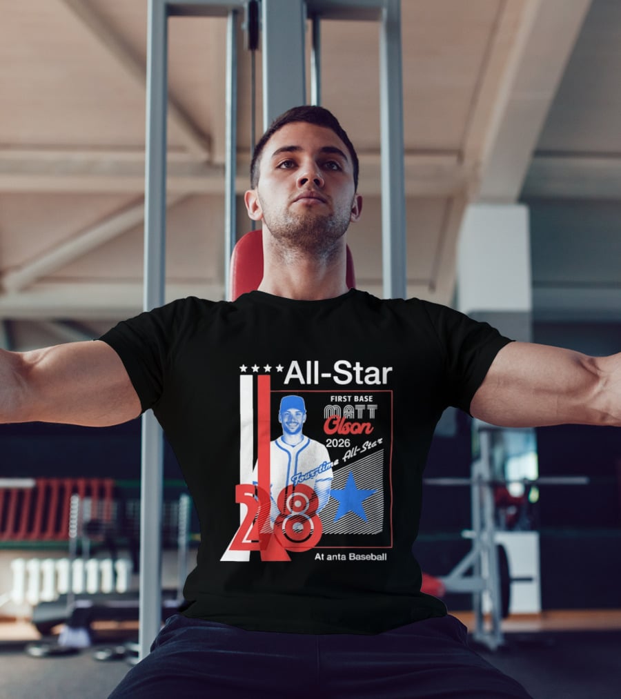 Matt Olson 2026 Four Time All Star Atlanta Baseball 28 First Base T-Shirt