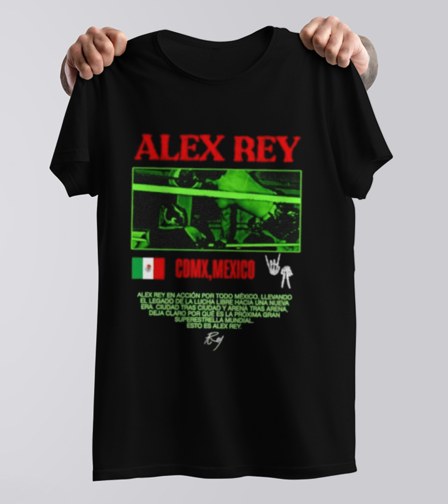 Alex Rey Lucha Libre CDMX Mexico Acción Superestrella Luchador T-Shirt