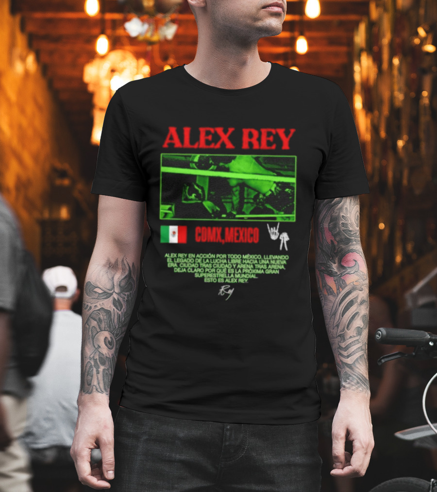 Alex Rey Lucha Libre CDMX Mexico Acción Superestrella Luchador T-Shirt