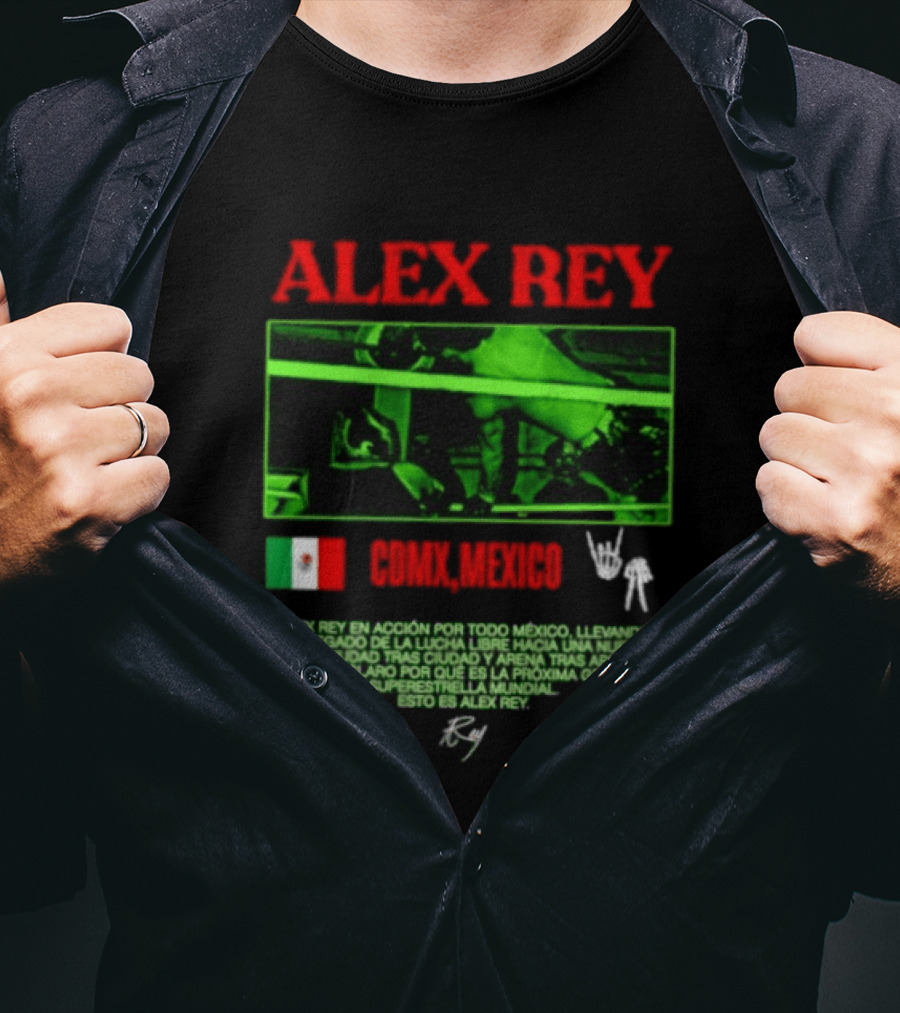 Alex Rey Lucha Libre CDMX Mexico Acción Superestrella Luchador T-Shirt