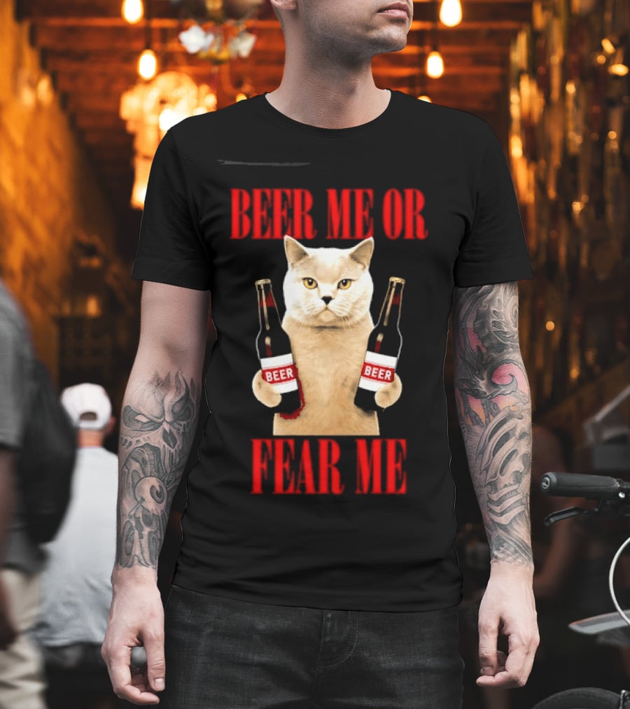 Beer Me Or Fear Me Cat Holding Beer Bottles T-Shirt