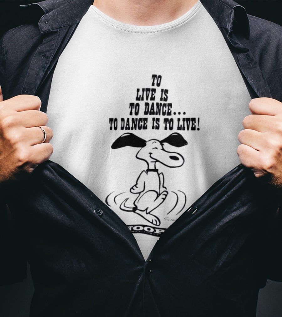 Snoopy To Live Is To Dance Peanuts Charles M. Schulz T-Shirt
