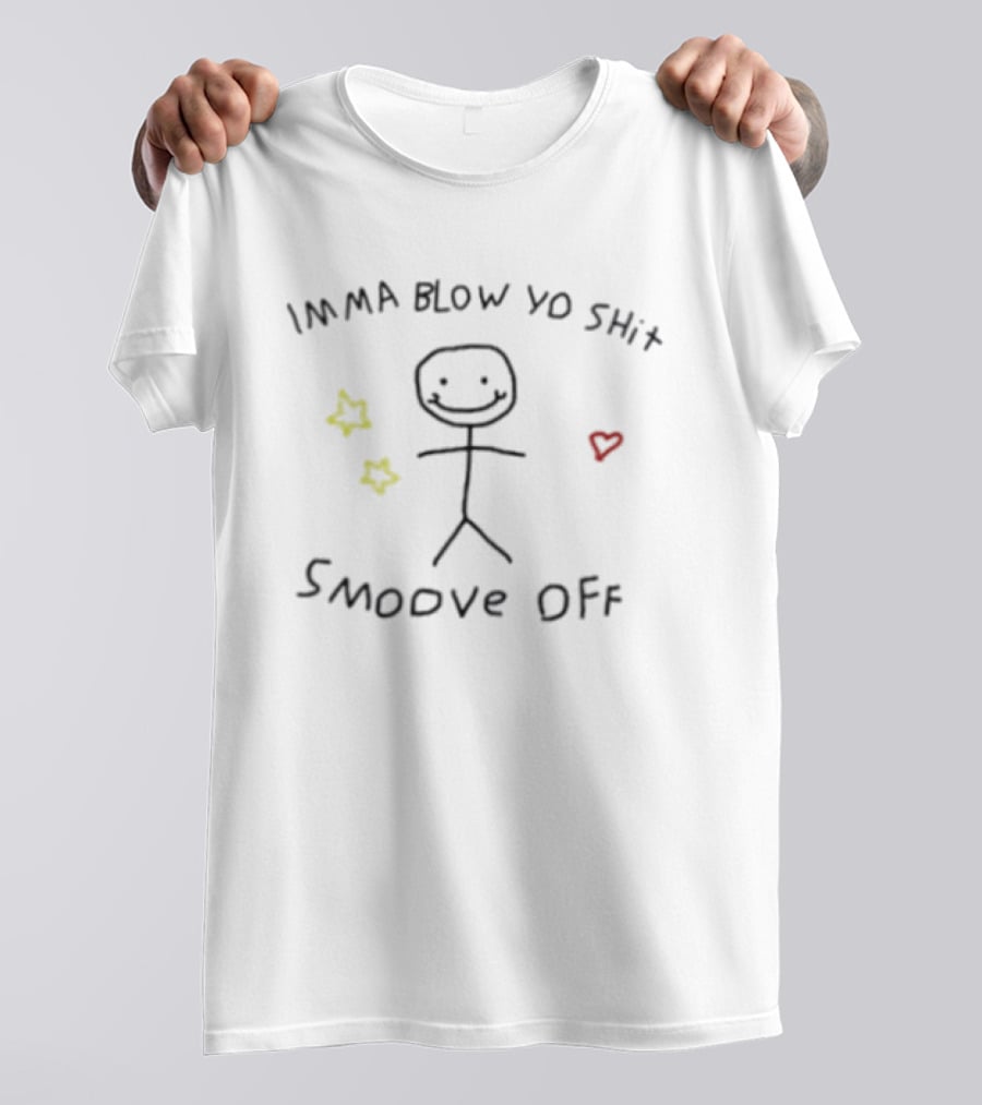 Imma Blow Yo Shit Smoove Off Stick Figure With Heart And Stars T-Shirt