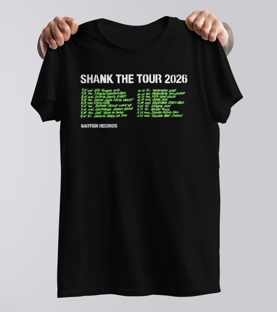 Shank The Tour 2026 Baitfish Records Concert Locations And Dates T-Shirt