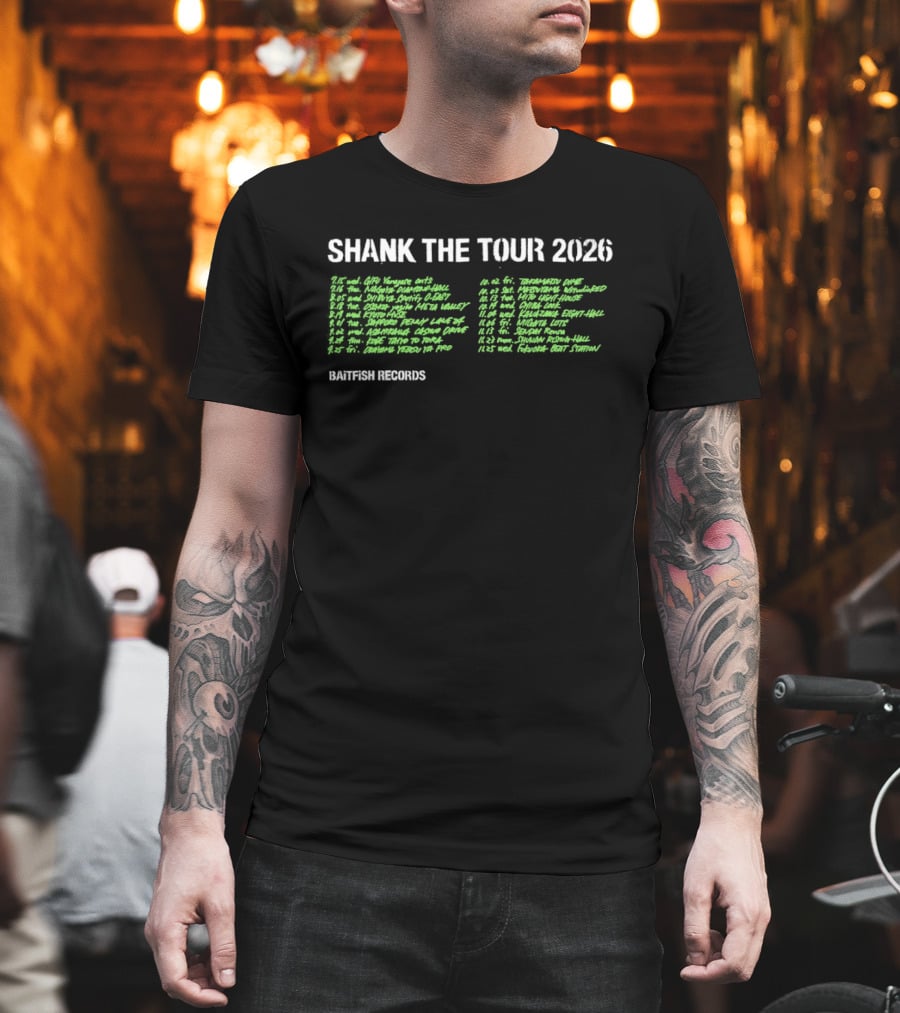 Shank The Tour 2026 Baitfish Records Concert Locations And Dates T-Shirt
